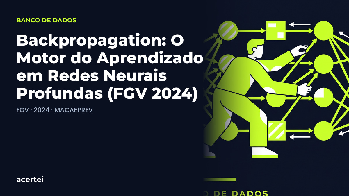 Capa do artigo Backpropagation: O Motor do Aprendizado em Redes Neurais Profundas (FGV 2024), sobre Banco de Dados, no blog do Acertei: fundo azul-marinho com o título em destaque