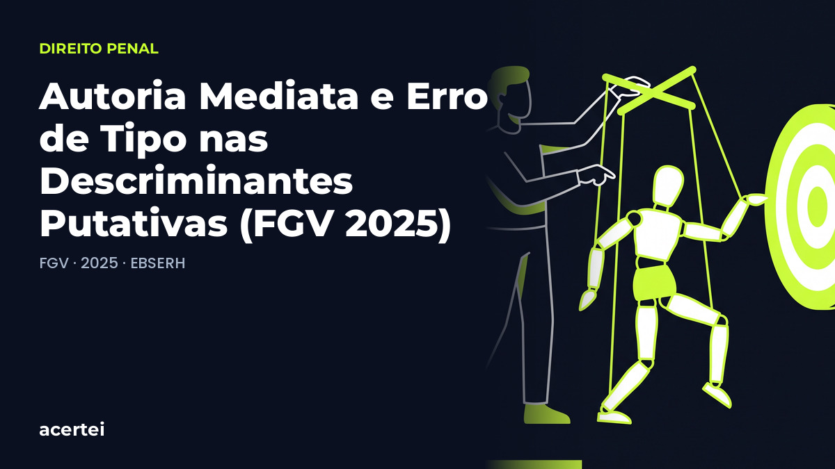 Capa do artigo Autoria Mediata e Erro de Tipo nas Descriminantes Putativas (FGV 2025), sobre Teoria Geral da Culpabilidade, no blog do Acertei: fundo azul-marinho com o título em destaque