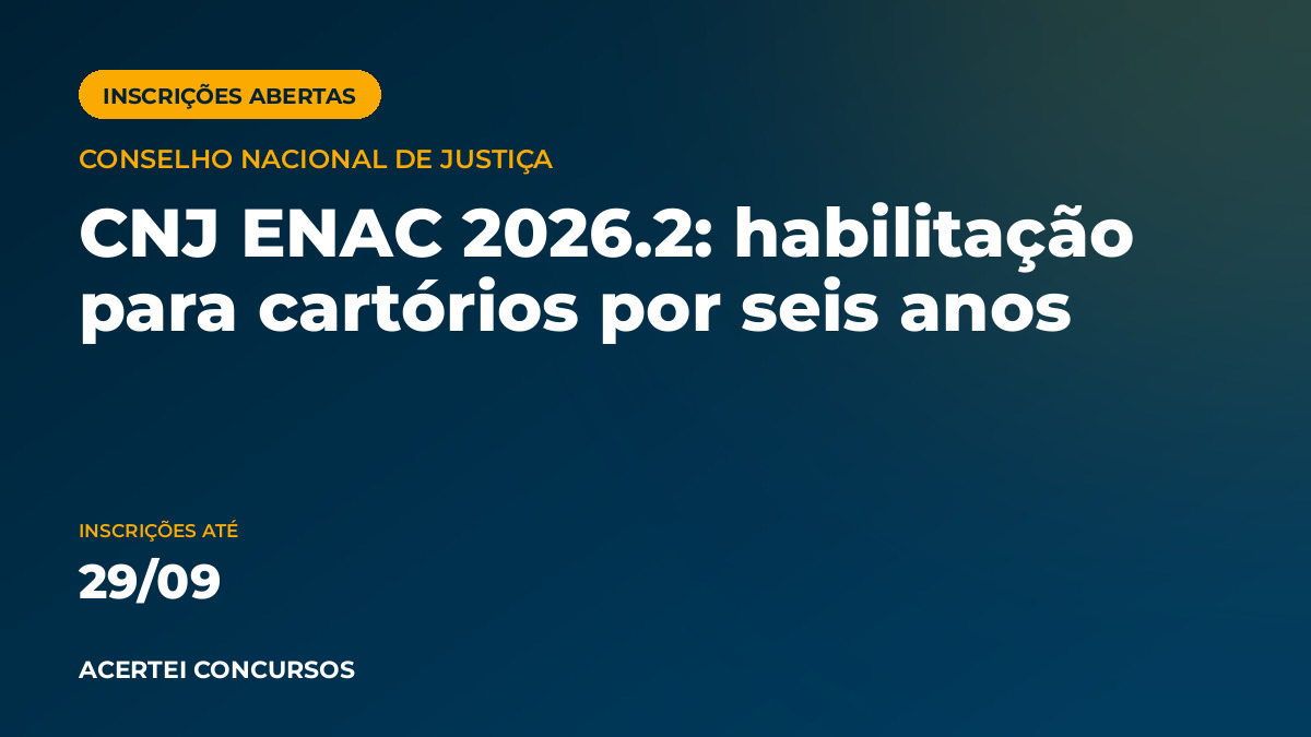 Capa do artigo sobre o edital de Conselho Nacional de Justiça, com inscrições até 29 de setembro de 2026.