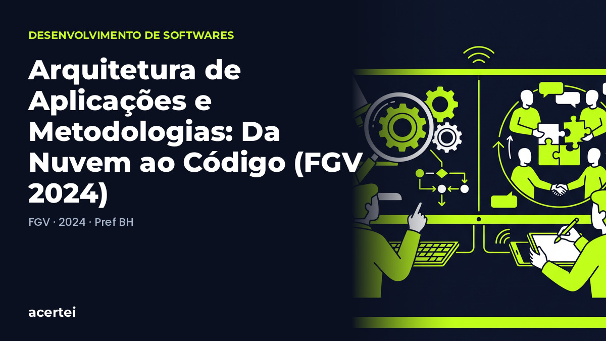 Capa do artigo Arquitetura de Aplicações e Metodologias: Da Nuvem ao Código (FGV 2024), sobre Outros Tópicos de Desenvolvimento de Sistemas, no blog do Acertei: fundo azul-marinho com o título em destaque