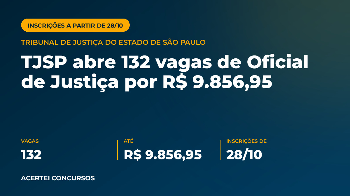 Capa do artigo sobre o edital de Tribunal de Justiça do Estado de São Paulo: 132 vagas imediatas, distribuídas entre São Bernardo do Campo, Santo André, Osasco, Campinas, Guarulhos, Mogi das Cruzes e Itapecerica da Serra, além de cadastro d
