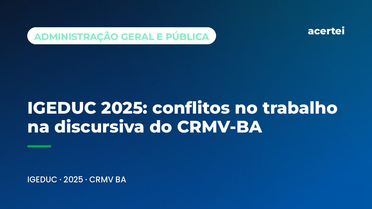 IGEDUC 2025: conflitos no trabalho na discursiva do CRMV-BA — questão discursiva IGEDUC · 2025 · CRMV BA. Imagem gerada por inteligência artificial.